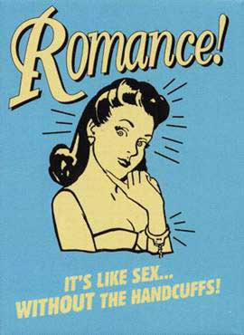 romance its like sex without the handcuffs